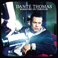 Dante Thomas - Hardcore On Videotape